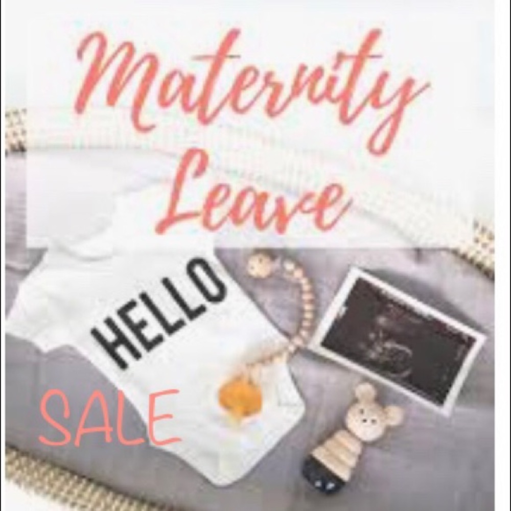 Going on Maternity Leave 9-23-19 SALE